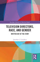 Book cover of: Television Directors, Race, and Gender. By: Jonathan J. Cavallero