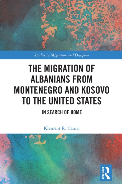 Book cover of: Migration of Albanians from Montenegro and Kosovo to the United States