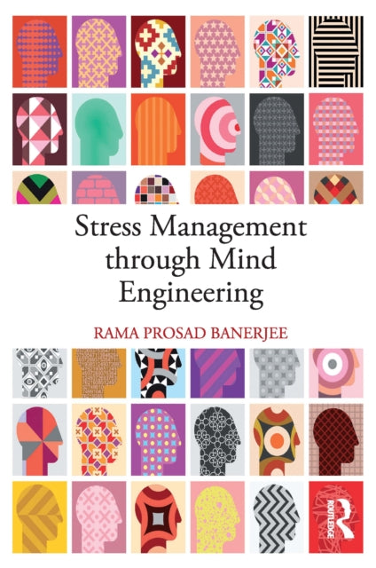 Book cover of: Stress Management through Mind Engineering. By: Rama Prosad Banerjee
