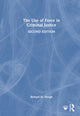 Book cover of: Use of Force in Criminal Justice. By: Richard M. Hough