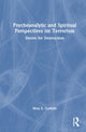 Book cover of: Psychoanalytic and Spiritual Perspectives on Terrorism. By: Nina E. Cerfolio
