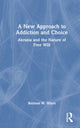Book cover of: New Approach to Addiction and Choice. By: Reinout Willem Henry Jon Wiers