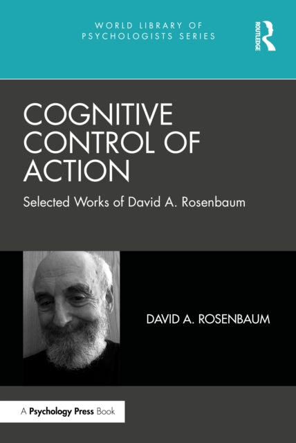 Book cover of: Cognitive Control of Action. By: David A. Rosenbaum