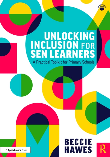Book cover of: Unlocking Inclusion for SEN Learners. By: Beccie Hawes