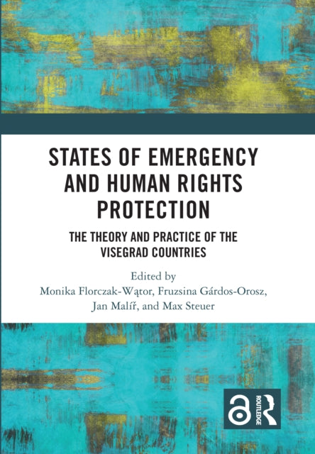 Book cover of: States of Emergency and Human Rights Protection. By: Monika Florczak-Wator