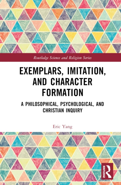 Book cover of: Exemplars, Imitation, and Character Formation. By: Eric Yang
