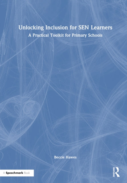 Book cover of: Unlocking Inclusion for SEN Learners. By: Beccie Hawes