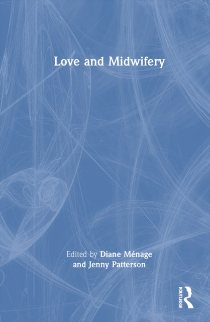 Book cover of: Love and Midwifery. By: Diane Ménage