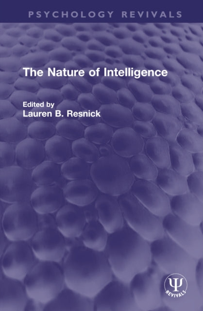 Book cover of: Nature of Intelligence. By: Lauren B. Resnick