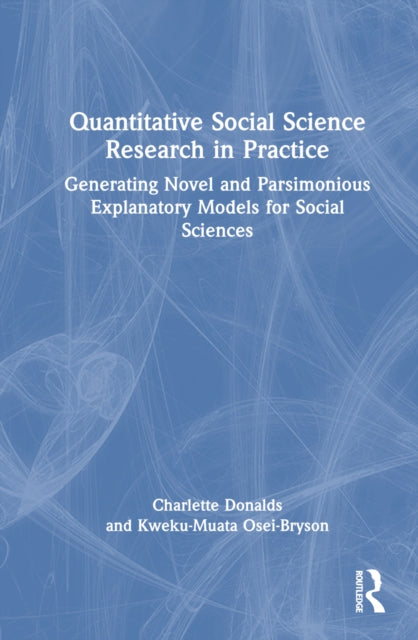 Book cover of: Quantitative Social Science Research in Practice. By: Charlette Donalds