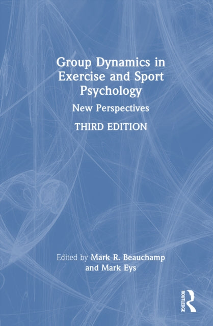 Book cover of: Group Dynamics in Exercise and Sport Psychology