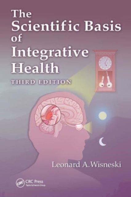 Book cover of: Scientific Basis of Integrative Health. By: Leonard A. Wisneski
