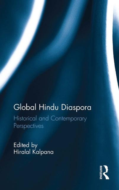 Book cover of: Global Hindu Diaspora. By: Hiralal Kalpana
