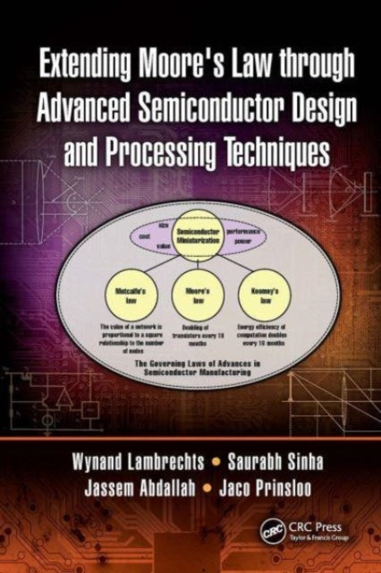 Book cover of: Extending Moore's Law through Advanced Semiconductor Design and Processing Techniques
