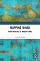 Book cover of: Mapping Bihar. By: Surendra Gopal
