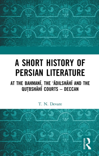 Book cover of: Short History of Persian Literature. By: T. N. Devare