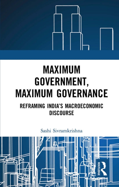 Book cover of: Maximum Government, Maximum Governance. By: Sashi Sivramkrishna