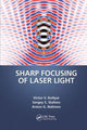 Book cover of: Sharp Focusing of Laser Light. By: Victor Kotlyar