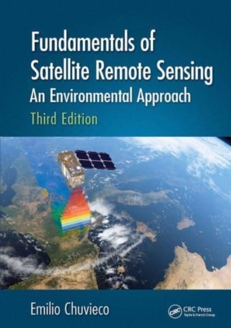 Book cover of: Fundamentals of Satellite Remote Sensing. By: Emilio Chuvieco