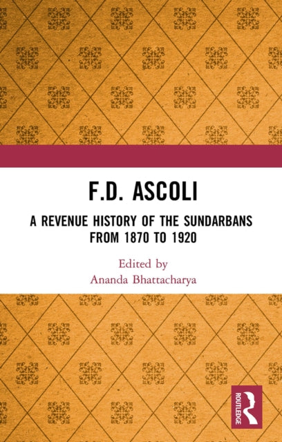 Book cover of: F.D. Ascoli: A Revenue History of the Sundarbans. By: F. D. Ascoli