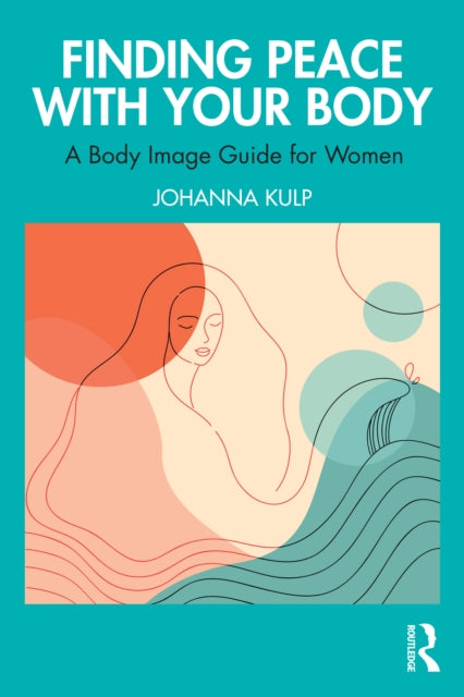 Book cover of: Finding Peace with Your Body. By: Johanna Kulp