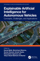 Book cover of: Explainable Artificial Intelligence for Autonomous Vehicles. By: Kamal Malik