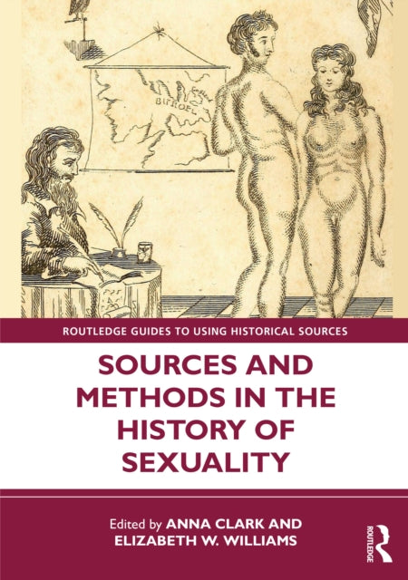 Book cover of: Sources and Methods in the History of Sexuality. By: Anna Clark