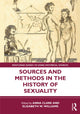 Book cover of: Sources and Methods in the History of Sexuality. By: Anna Clark