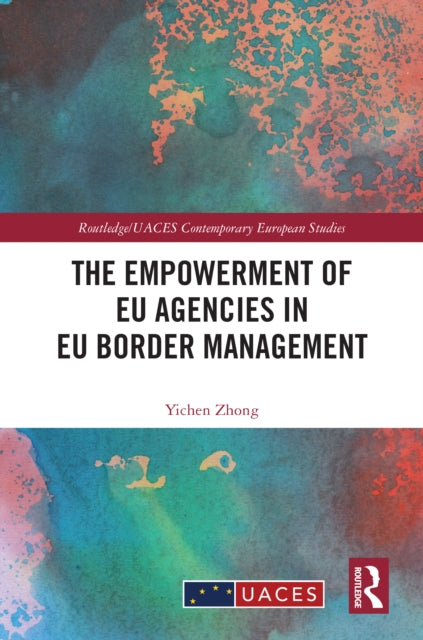Book cover of: Empowerment of EU Agencies in EU Border Management