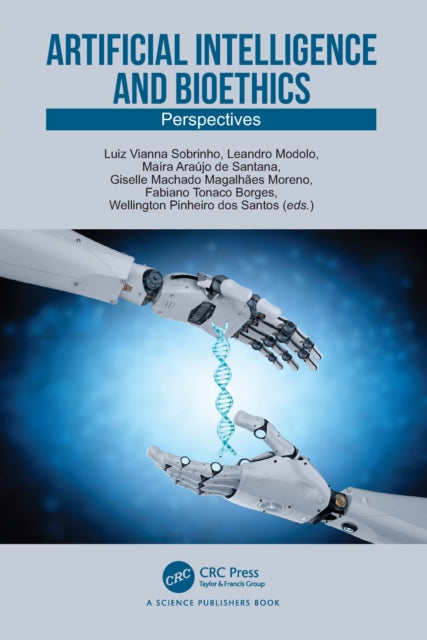 Book cover of: Artificial Intelligence and Bioethics. By: Luiz Vianna Sobrinho