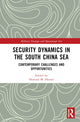 Book cover of: Security Dynamics in the South China Sea. By: Howard M. Hensel