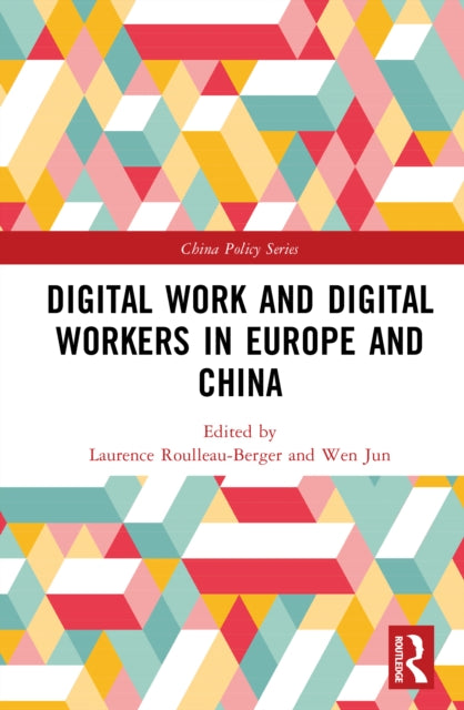 Book cover of: Digital Work and Digital Workers in Europe and China