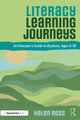 Book cover of: Literacy Learning Journeys. By: Helen Ross