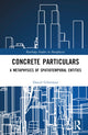 Book cover of: Concrete Particulars. By: Daniel Giberman