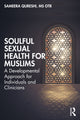 Book cover of: Soulful Sexual Health for Muslims