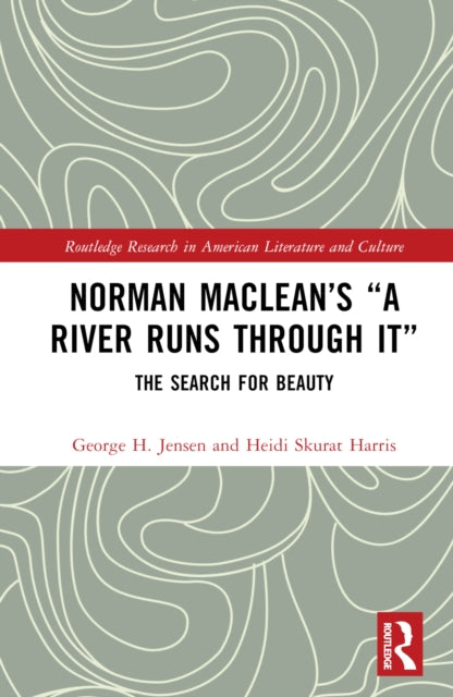 Book cover of: Norman Maclean’s “A River Runs through It”