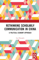 Book cover of: Rethinking Scholarly Communication in China. By: Zhongbo Liu