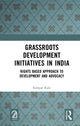 Book cover of: Grassroots Development Initiatives in India. By: Sampat Kale