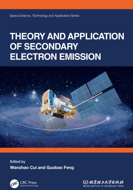 Book cover of: Theory and Application of Secondary Electron Emission. By: Wanzhao Cui