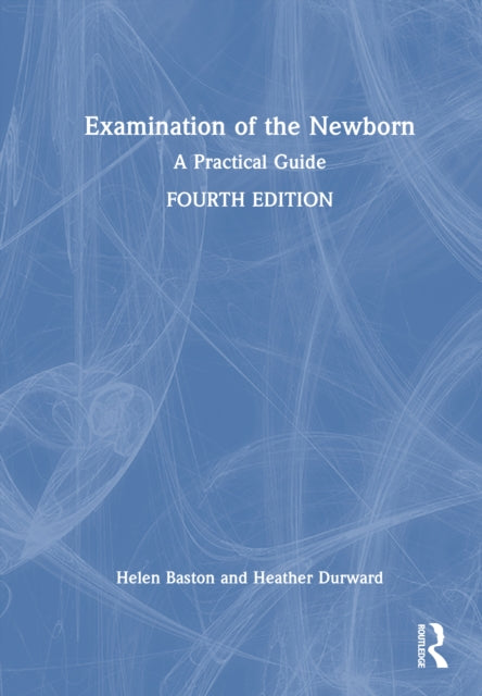 Book cover of: Examination of the Newborn. By: Helen Baston