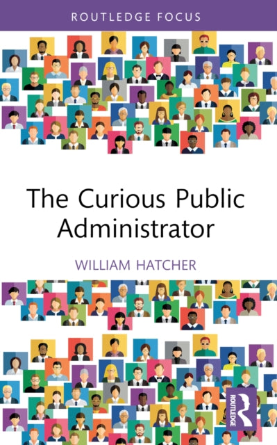 Book cover of: Curious Public Administrator. By: William Hatcher