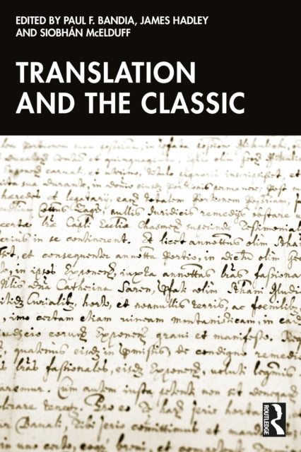 Book cover of: Translation and the Classic. By: Paul F. Bandia