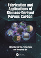 Book cover of: Fabrication and Applications of Biomass-Derived Porous Carbon. By: Kai Yan