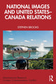 Book cover of: National Images and United States-Canada Relations. By: Stephen Brooks