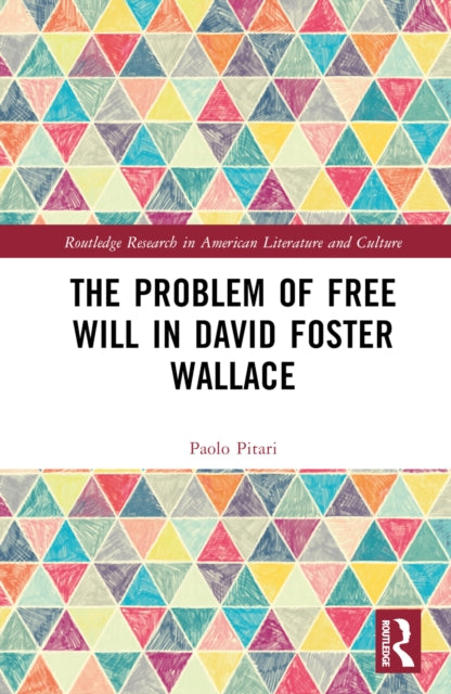 Book cover of: Problem of Free Will in David Foster Wallace