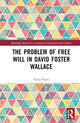 Book cover of: Problem of Free Will in David Foster Wallace