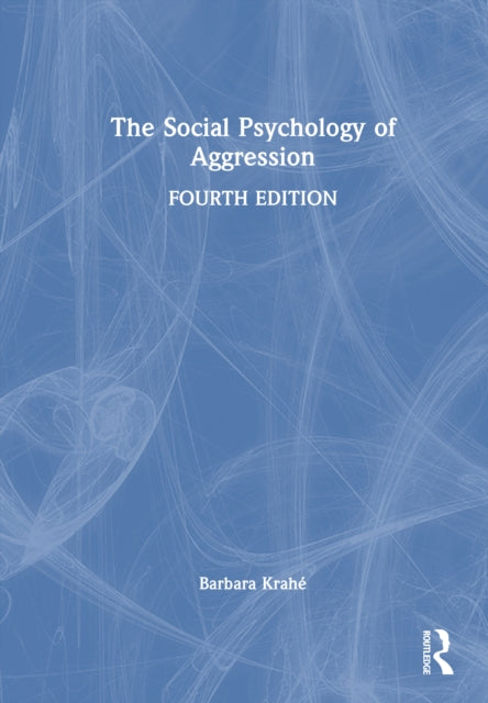 Book cover of: Social Psychology of Aggression. By: Barbara Krahé