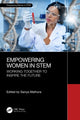 Book cover of: Empowering Women in STEM. By: Sanya Mathura