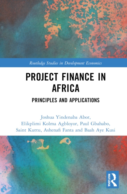 Book cover of: Project Finance in Africa. By: Joshua Yindenaba Abor