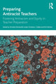 Book cover of: Preparing Antiracist Teachers. By: Christine Montecillo Leider